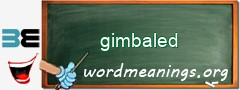 WordMeaning blackboard for gimbaled